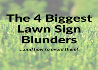 The 4 Biggest Lawn Sign Blunders